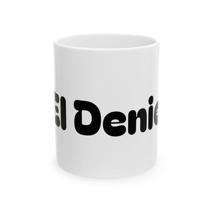 DEI Denied  Ceramic Mug, (11oz, 15oz)