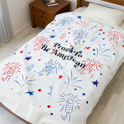 Proud to Be American Velveteen Plush Blanket - Cozy Throw for Patriotic Celebrations