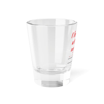 Funny Shot Glass - I Love You With All My Butt